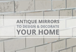 Social Antique Mirrors To Design And Decorate Your Home